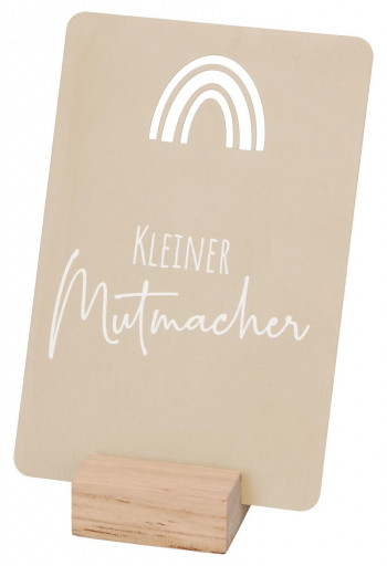 Metalltafel zum Aufstellen - Kleiner Mutmacher