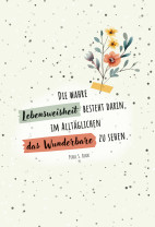Geburtstagskarte - Die wahre Lebensweisheit...