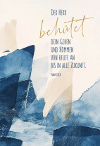 Spruchkarte - Der Herr behütet dein Gehen und Kommen...