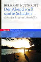 Der Abend wirft sanfte Schatten
