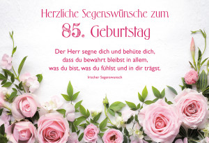 Glückwunschkarte Herzliche Segenswünsche zum 85. Geburtstag