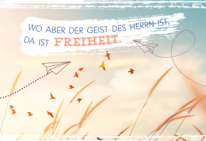 Glückwunschkarte zur Firmung - Wo aber der Geist des Herrn ist...