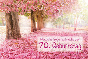 Glückwunschkarte - Herzliche Segenswünsche zum 70. Geburtstag