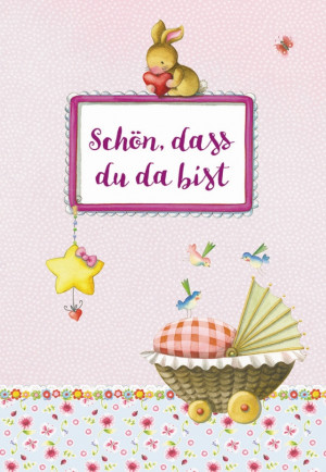 Glückwunschkarte zur Geburt Schön, dass du da bist