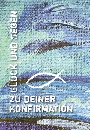 Geldgeschenkkarte Glück und Segen zu deiner Konfirmation