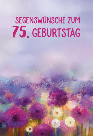 Glückwunschkarte Segenswünsche zum 75. Geburtstag
