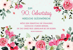 Glückwunschkarte - Zum 90. Geburtstag herzliche Glückwünsche