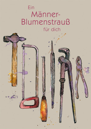 Geburtstagskarte - Einen Männer-Blumenstrauß für dich