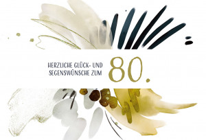 Geburtstagskarte - Herzliche Glück- und Segenswünsche zum 80.