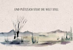 Trauerkarte - Und plötzlich steht die Welt still