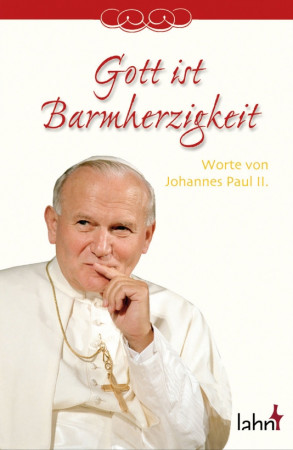 Gott ist Barmherzigkeit