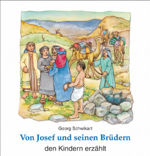 Von Josef und seinen Brüdern den Kindern erzählt