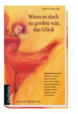 Wenn es doch zu greifen wäre, das Glück
