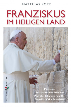 Franziskus im Heiligen Land