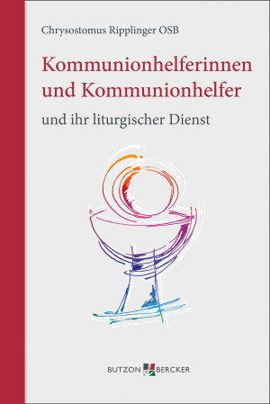 Kommunionhelferinnen und Kommunionhelfer und ihr liturgischer Dienst