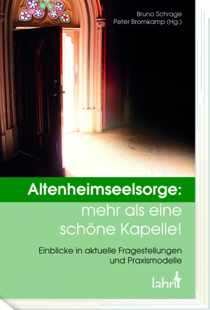 Altenheimseelsorge: mehr als eine schöne Kapelle!