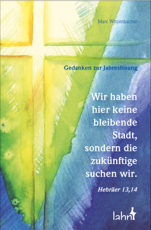 Wir haben hier keine bleibende Stadt . . .