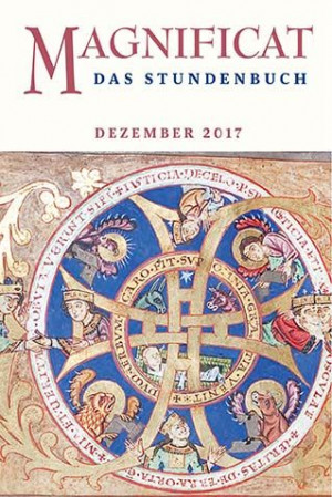 MAGNIFICAT Dezember 2017 (als digitale Ausgabe) Thema des Monats Dezember: „Wie wir leben können: Demut - Hochmut“