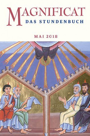 MAGNIFICAT Mai 2018 (als digitale Ausgabe) Thema des Monats Mai: „Wie wir leben können: Hoffnung“