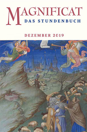 MAGNIFICAT Dezember 2019 (als digitale Ausgabe) Thema des Monats: „Mit den Psalmen sehnen"