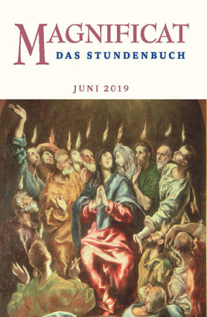 MAGNIFICAT Juni 2019 (als digitale Ausgabe) Thema des Monats Juni: „Heimat: Weltkirche"