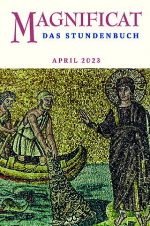 Magnificat April + Heilige Woche 2023