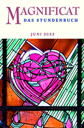 MAGNIFICAT Juni 2023 (als digitale Ausgabe) Thema des Monats: "Symbole des Glaubens: Herz und Hand"