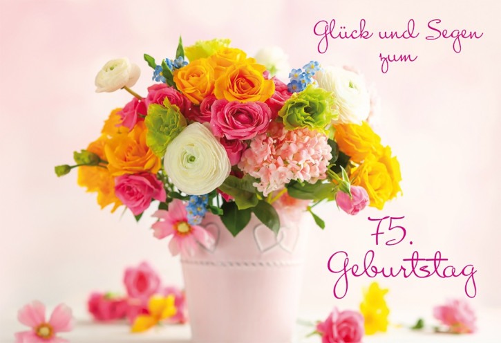 Glückwunschkarte - Glück und Segen zum 75. Geburtstag