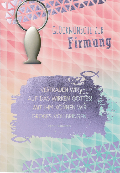 Glückwunschkarte mit Schlüsselanhänger - Glückwünsche zur Firmung