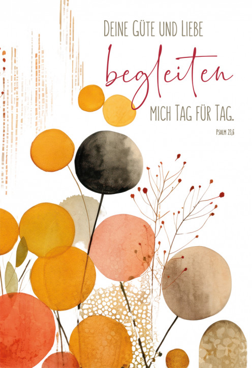 Spruchkarte - Deine Güte und Liebe begleiten mich...