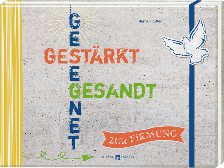 Gesegnet. Gestärkt. Gesandt