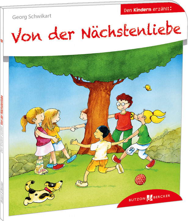 Von der Nächstenliebe den Kindern erzählt